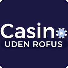 Casino Uden Rufus med Hurtig Udbetaling Din Guide til Spiloplevelsen Casino Uden Rufus med Hurtig Udbetaling Din Guide til Spiloplevelsen