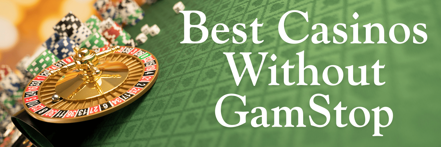 Best Non GamStop Casinos in the UK Your Guide to Exciting Gaming Best Non GamStop Casinos in the UK Your Guide to Exciting Gaming