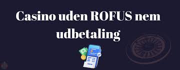 Spil casino uden om ROFUS Find dine favoritter uden begrænsninger
